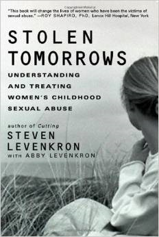 Stolen Tomorrows: Understanding and Treating Women's Childhood Sexual Abuse