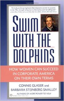 Swim with the Dolphins: How Women Can Succeed in Corporate America on Their Own Terms