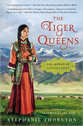 The Tiger Queens: The Women of Genghis Khan