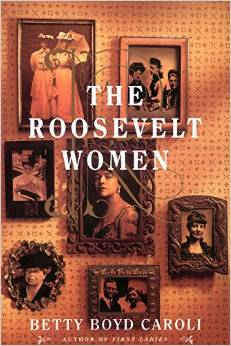 The Roosevelt Women: A Portrait in Five Generations