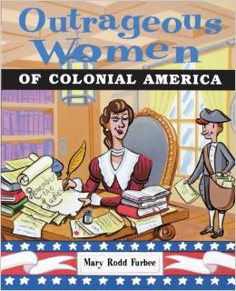 Outrageous Women of Colonial America