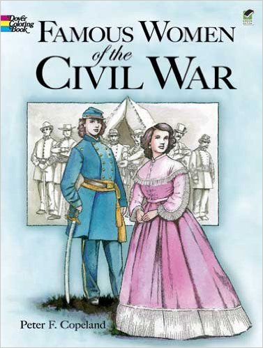 Famous Women of the Civil War Coloring Book