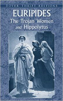 The Trojan Women and Hippolytus