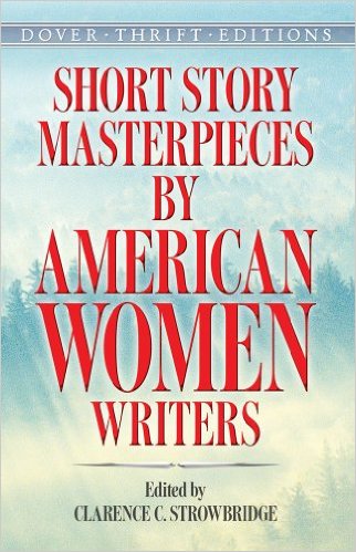 Short Story Masterpieces by American Women Writers