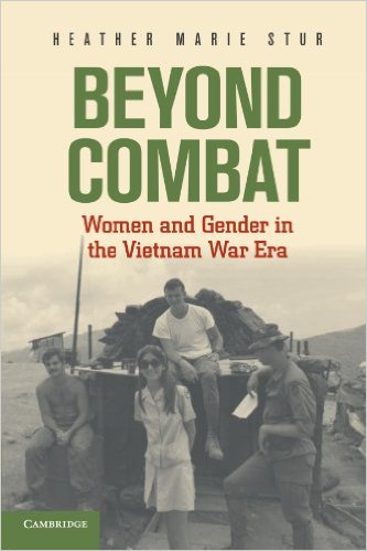 Beyond Combat: Women and Gender in the Vietnam War Era