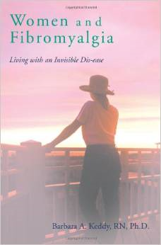 Women and Fibromyalgia: Living with an Invisible Dis-Ease