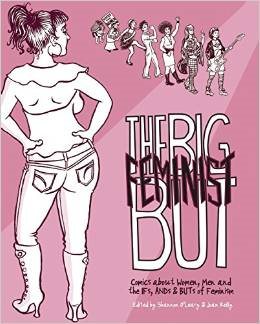 The Big Feminist But: Comics about Women, Men and the IFs, ANDs & BUTs of Feminism