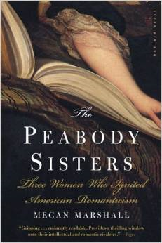 The Peabody Sisters: Three Women Who Ignited American Romanticism