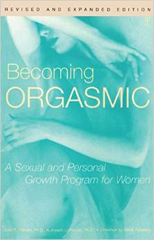 Becoming Orgasmic: A Sexual and Personal Growth Program for Women