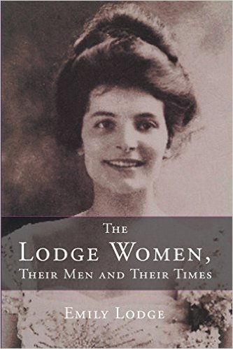 The Lodge Women, Their Men and Their Times