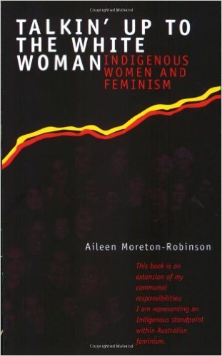 Talkin' Up to the White Woman: Indigenous Women and Feminism