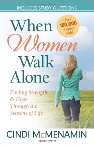 When Women Walk Alone: Finding Strength and Hope Through the Seasons of Life