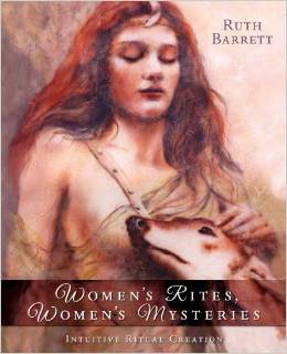 Women's Rites, Women's Mysteries: Intuitive Ritual Creation