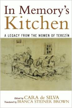 In Memory's Kitchen: A Legacy from the Women of Terezin