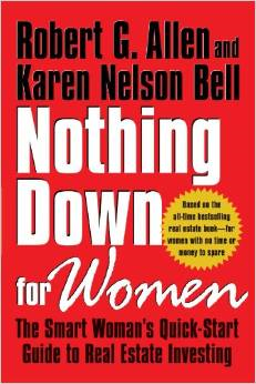 Nothing Down for Women: The Smart Woman's Quick-Start Guide to Real Estate Investing