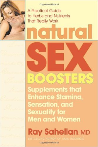 Natural Sex Boosters: Supplements That Enhance Stamina, Sensation, and Sexuality for Men and Women