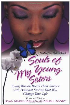 Souls of My Young Sisters: Young Women Break Their Silence with Personal Stories That Will Change Your Life
