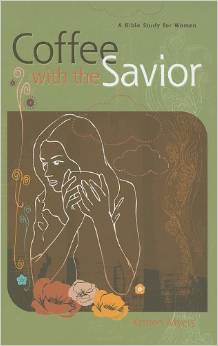 Coffee with the Savior: A Bible Study for Women