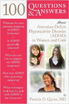 100 Questions & Answers about Attention Deficit Hyperactivity Disorder (ADHD) in Women and Girls