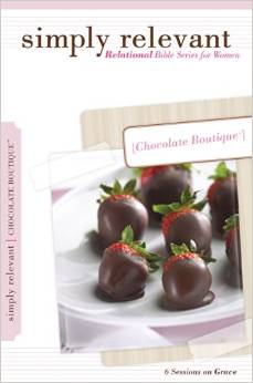 Simply Relevant Chocolate Boutique: Relational Bible Series for Women