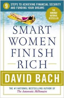 Smart Women Finish Rich: 9 Steps to Achieving Financial Security and Funding Your Dreams