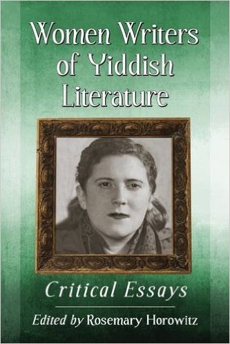 Women Writers of Yiddish Literature Critical Essays