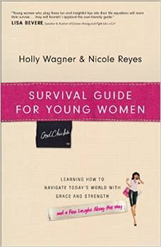 Survival Guide for Young Women: Learning How to Navigate Today's World with Grace and Strength