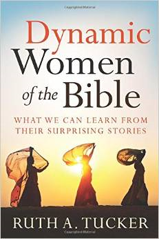 Dynamic Women of the Bible: What We Can Learn from Their Surprising Stories