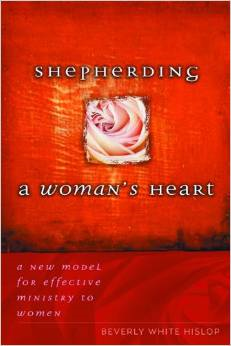 Shepherding a Woman's Heart: A New Model for Effective Ministry to Women