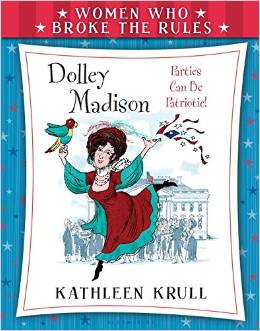 Women Who Broke the Rules: Dolley Madison