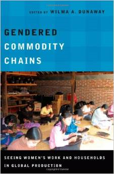 Gendered Commodity Chains: Seeing Women's Work and Households in Global Production