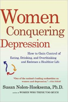 Women Conquering Depression: How to Gain Control of Eating, Drinking, and Overthinking and Embrace a Healthier Life