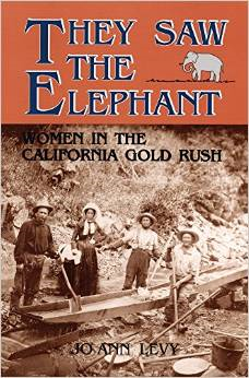 They Saw the Elephant: Women in the California Gold Rush