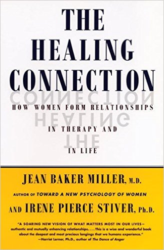 The Healing Connection: How Women Form Relationships in Therapy and in Life