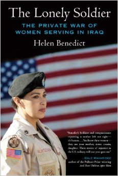 The Lonely Soldier: The Private War of Women Serving in Iraq