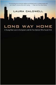 Long Way Home: A Young Man Lost in the System and the Two Women Who Found Him