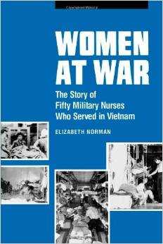 Women at War: The Story of Fifty Military Nurses Who Served in Vietnam