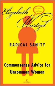 Radical Sanity: Commonsense Advice for Uncommon Women