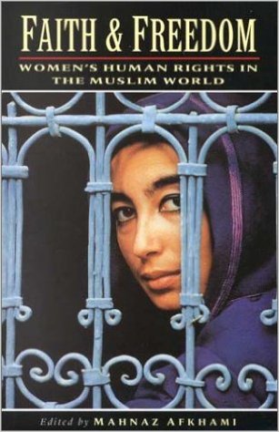 Faith and Freedom: Women's Human Rights in the Muslim World