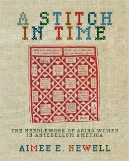 A Stitch in Time: The Needlework of Aging Women in Antebellum America