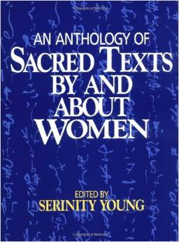 An Anthology of Sacred Texts by and about Women