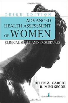 Advanced Health Assessment of Women, Third Edition: Clinical Skills and Procedures