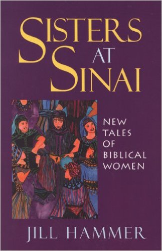 Sisters at Sinai: New Tales of Biblical Women