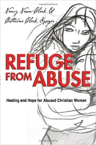 Refuge from Abuse: Healing and Hope for Abused Christian Women