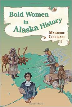 Bold Women in Alaska History