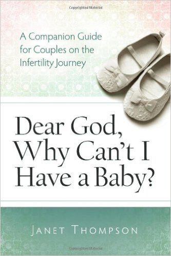 Dear God, Why Can't I Have a Baby?: A Companion Guide for Women on the Infertility Journey