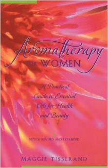 Aromatherapy for Women: A Practical Guide to Essential Oils for Health and Beauty