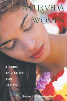 Ayurveda for Women: A Guide to Vitality and Health