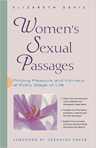 Women's Sexual Passages: Finding Pleasure and Intimacy at Every Stage of Life