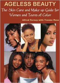 Ageless Beauty: The Ultimate Skincare & Makeup Book for Women & Teens of Color